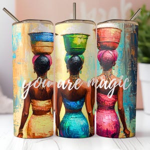 Black Woman Tumbler Wrap, 20oz Skinny Tumbler Sublimation Designs, Affirmations Tumbler Wrap, PNG File Digital Download You Are Magic Design
