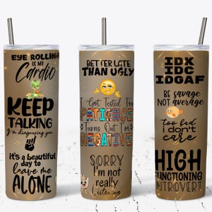 Sarcastic Quotes Tumbler Wrap: 20oz Skinny Sublimation Design (Digital Download)