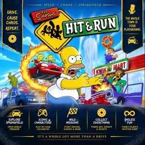 May include: The Simpsons Hit & Run video game cover art features Homer Simpson in the foreground with a red car, a Kwik-E-Mart, and a police car. The text reads: Drive. Cause chaos. Repeat. The whole town is your playground. Explore Springfield.