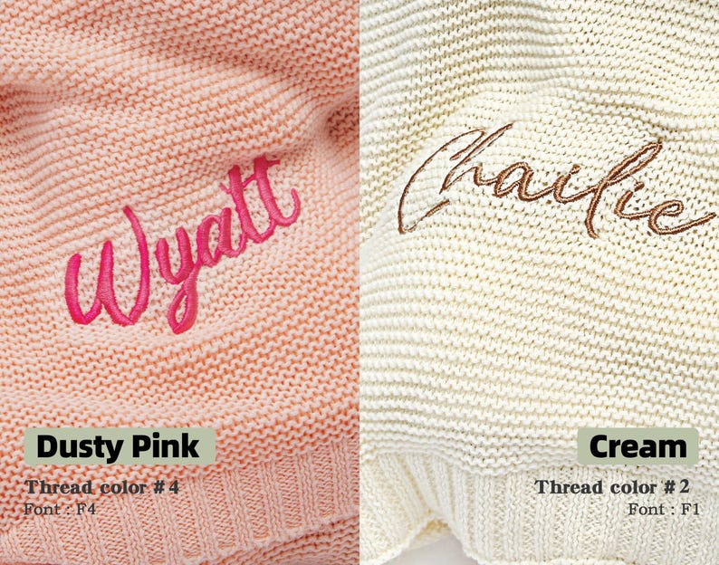 May include: Two knitted blankets, one dusty pink with "Wyatt" embroidered in pink, the other cream with "Charlie" embroidered in brown. The dusty pink blanket has thread color #4 and font F4. The cream blanket has thread color #2 and font F1.