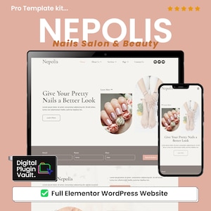 Peut inclure: Maquette numérique d'un site web et d'une application mobile pour un salon de manucure, avec le texte "NEPOLIS Nails Salon & Beauty". Le site web affiche le texte "Give Your Pretty Nails a Better Look". L'image comprend également le texte "Digital Plugin Vault" et "Full Elementor WordPress Website."