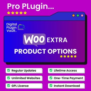 May include: An advertisement for a digital product, featuring a purple and blue gradient background. The text "Pro Plugin..." and "Woo Extra Product Options" are prominent. Additional text includes "Regular Updates," "Unlimited Websites," "GPL License," "Lifetime Access," "One-Time Payment," and "Instant Download."