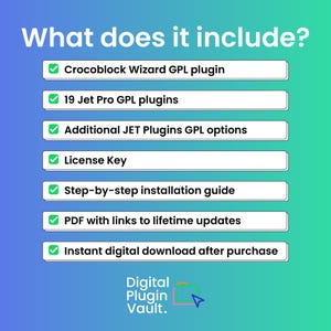 May include: A digital graphic with a blue to green gradient background listing inclusions: Crocoblock Wizard GPL plugin, 19 Jet Pro GPL plugins, additional JET Plugins GPL options, License Key, step-by-step installation guide, PDF with links to lifetime updates, and instant digital download after purchase. The text 'What does it include?' is at the top, and 'Digital Plugin Vault.' is at the bottom.