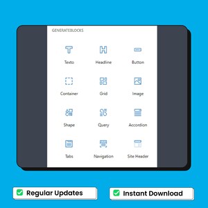 May include: A digital graphic featuring the text "GENERATEBLOCKS" and various icons labelled "Texto", "Headline", "Button", "Container", "Grid", "Image", "Shape", "Query", "Accordion", "Tabs", "Navigation", and "Site Header". Two green buttons read "Regular Updates" and "Instant Download".