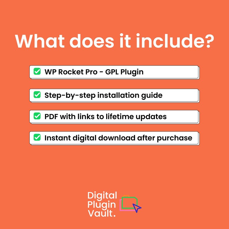Op de afbeelding: Een oranje afbeelding met witte tekst met de tekst "What does it include?" (Wat houdt het in?) gevolgd door een lijst met functies van een digitaal product. De lijst bevat een WP Rocket Pro-plugin, een installatiegids, PDF-updates en direct downloaden. Het Digital Plugin Vault-logo staat onderaan.