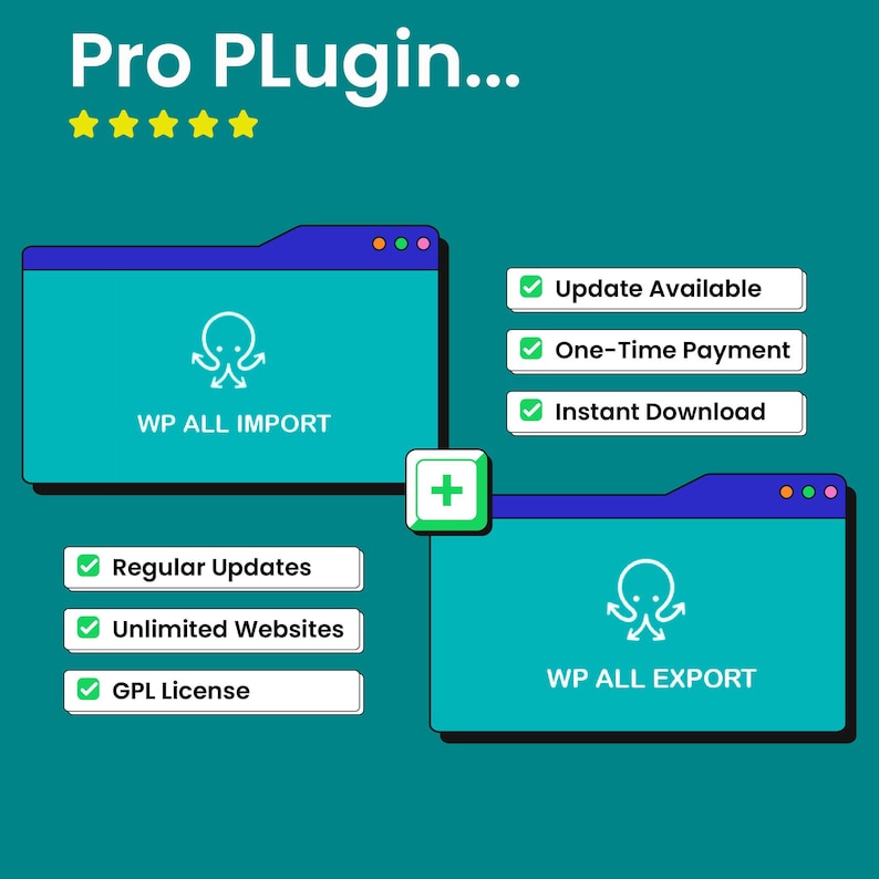 May include: A teal graphic promoting a "Pro Plugin" with the text "WP ALL IMPORT" and "WP ALL EXPORT". The image includes checkmarks for "Update Available", "One-Time Payment", "Instant Download", "Regular Updates", "Unlimited Websites", and "GPL License".