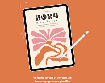 manifeste 2024 - un guide pour préparer la nouvelle année et manifester tout ce que tu veux