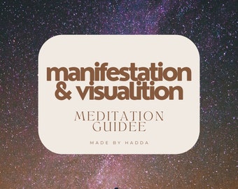 Méditation (MANIFESTATION & VISUALISATION)