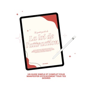 Le Petit Guide de La Loi de L'Attraction (Guide de Manifestation Facile & Complet) 26 pages