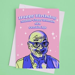 Gregg Wallace Birthday Card: Funny Middle Class Woman Bday