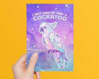 Rude, Cute, Funny Cockatoo saying it like it is. Naughty Valentine's Day Card, Message for Him or Her, Iripleasant Range. Y2K Holo Style.