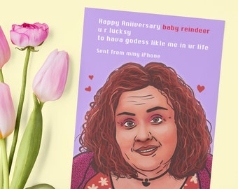 Baby Reindeer Netflix Anniversary Card - Creepy Spine-Tingling Message in style of Martha from the Netflix Comedy Drama "Baby Reindeer"