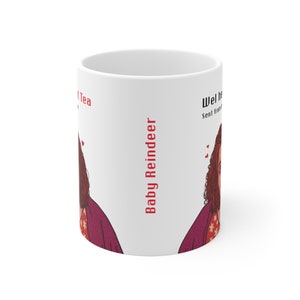 Baby Reindeer Inspired White Mug 11oz Perfect for supping tea while texting your obsession. image 4