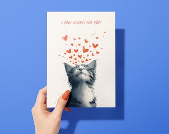 Cute Funny Cat Card "I Have Felines For You" Valentine's Day Card, Gifts for Cat Lovers, V-day Present for Him or Her, Purr-fect Valentine