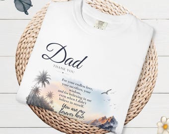 Dad, Sentimental Dad Gift Watercolor Shirt, Ocean Sunset Father Tee, Beachy Birthday Present, Hero Quote Apparel