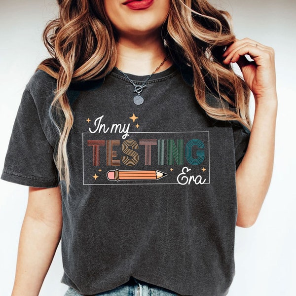 In My Testing Era Shirt, Student Testing Shirt, Testing Era Shirt, Student Shirt , Cute Shirt Gift For Teacher