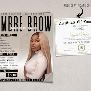 May include: A flyer advertising an ombre brow masterclass. The flyer features a woman with blonde hair and a pink top. The flyer includes the class date, time, what's included, what you'll learn, investment, and a website address. The flyer also includes a free certificate of completion.