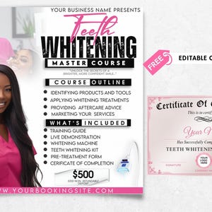 May include: A pink and white flyer advertising a teeth whitening master course. The flyer features two women, a teeth whitening machine, and the text "Teeth Whitening Master Course". The course costs $500 and includes a certificate of completion. The flyer also includes a free editable certificate of completion.