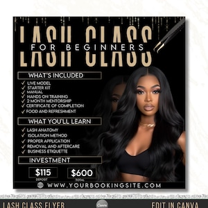 May include: Black and gold flyer advertising a lash class for beginners. The flyer features a woman with long black hair and a black top. The text on the flyer includes "Lash Class for Beginners", "What's Included", "What You'll Learn", "Investment", and "www.yourbookingstie.com".