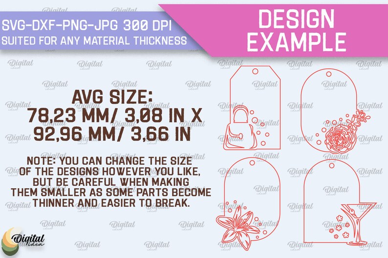 May include: Four red outline designs for gift tags with different images. The designs include a purse, a flower, a lily, and a martini glass. The text "DESIGN EXAMPLE" is at the top of the image. The text "AVG SIZE: 78,23 MM/ 3,08 IN X 92,96 MM/ 3,66 IN" is in the center of the image. The text "NOTE: YOU CAN CHANGE THE SIZE OF THE DESIGNS HOWEVER YOU LIKE, BUT BE CAREFUL WHEN MAKING THEM SMALLER AS SOME PARTS BECOME THINNER AND EASIER TO BREAK." is at the bottom of the image.