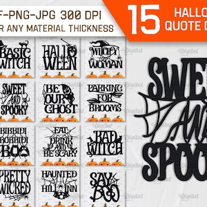 May include: A set of 15 Halloween quote designs featuring black text on a white background. The designs include phrases like "Sweet and Spooky", "Witches Brew", "Basic Witch", and "Haunted Hill Inn".