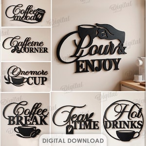May include: A collection of ten black laser-cut wall signs featuring coffee and tea themes with phrases like Sip & Relax, Coffee Mood, Caffeine Corner, Pour & Enjoy, Aroma, Onemore Cup, Coffee Break, Tea Time, and Hot Drinks in various fonts.