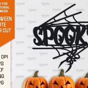 May include: Black and white digital cut file of the word "SPOOKY" with a spider web design. The file is suitable for any material thickness and is 300 DPI. The file formats included are SVG, DXF, PNG, and JPG.