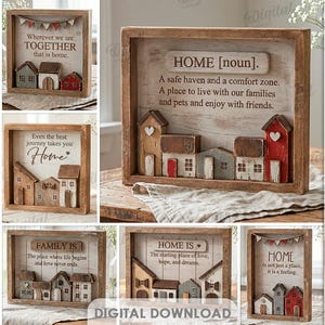 May include: A selection of ten wooden home decor signs, each featuring a different quote and a miniature house design. The signs are framed in a rustic style, with a neutral colour palette. Digital files are available in various formats.