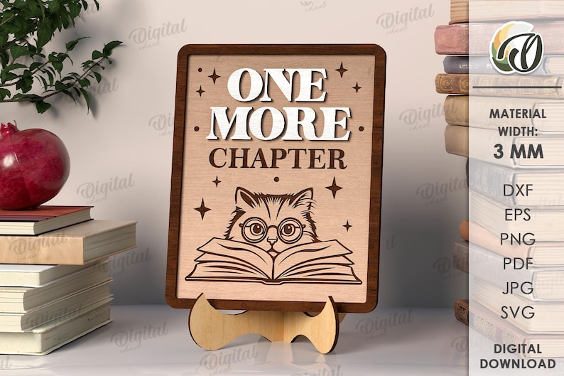 K&ouml;nnte beinhalten: Holzschild mit den Worten "ONE MORE CHAPTER" und einer Katze mit Brille, die ein Buch liest. Das Schild steht auf einem Holzst&auml;nder. Das Schild ist 3 mm breit. Digitaler Download.