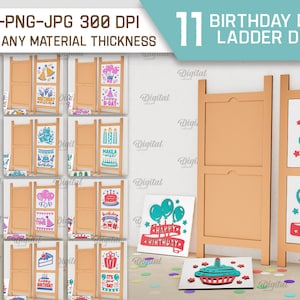 May include: Eleven birthday leaning ladder designs featuring various birthday-themed illustrations, including cupcakes, balloons, and the text "Happy Birthday". The designs are shown on a wooden ladder with a white background.