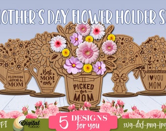 May include: Five laser cut wooden flower holder designs for Mother's Day. The designs include a watering can, a vase, a bucket, and two bouquets. Each design features a floral motif and a message for mom. The designs are available in SVG, DXF, PNG, and JPG formats.