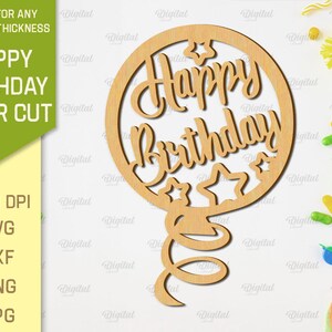 May include: A wooden laser cut design of a balloon with the text "Happy Birthday" in a decorative font. The balloon has a swirl tail.