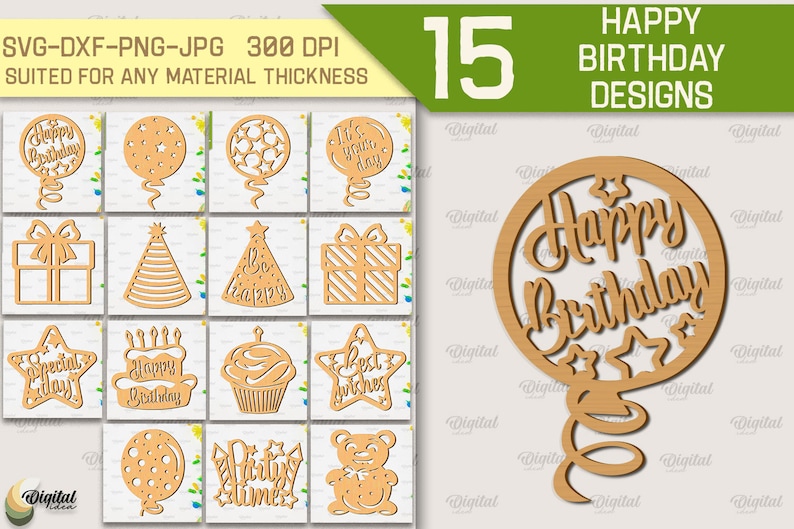 May include: A set of 15 digital cut files for a happy birthday theme. The files are in SVG, DXF, PNG, and JPG formats and are 300 DPI. The designs include a variety of birthday-themed elements, such as balloons, cakes, hats, and stars. The designs are suitable for use with any material thickness.