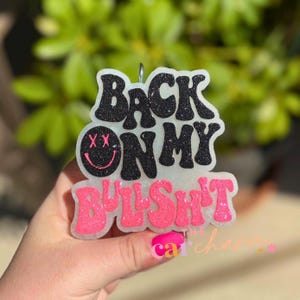 Back on My BS Freshie | Car Freshie | Funny Car Air Freshener | Car Accessory