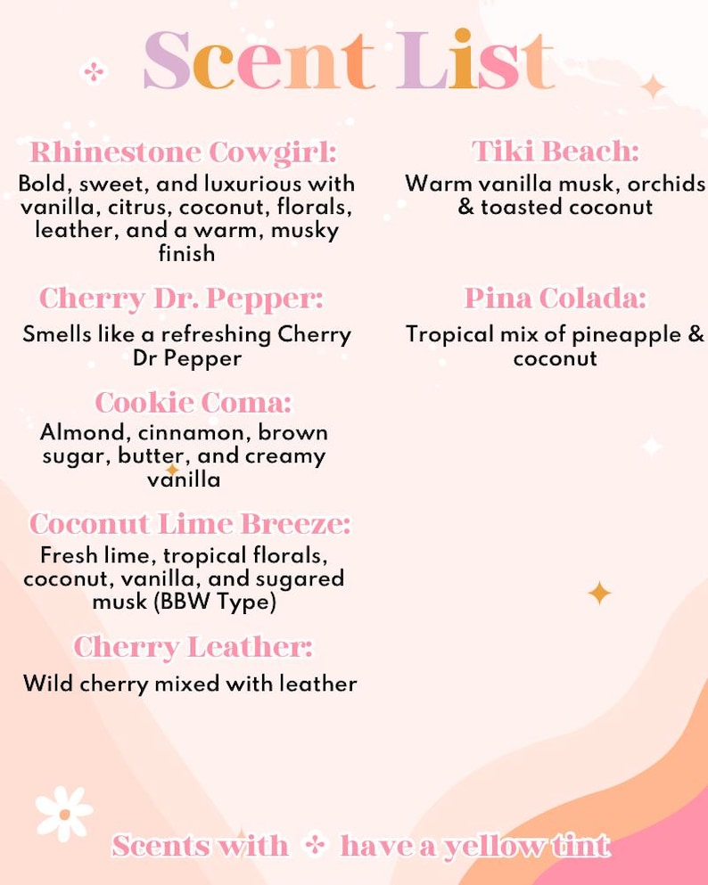 May include: A Scent List menu on a pale pink background with wavy orange and pink shapes at the bottom. It lists scents including Rhinestone Cowgirl, Tiki Beach, Cherry Dr. Pepper, Pina Colada, Cookie Coma, Coconut Lime Breeze, and Cherry Leather.