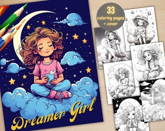 May include: A coloring book cover featuring a girl with brown hair sitting on a cloud with a crescent moon and stars in the background. The text "Dreamer Girl" is written in yellow at the bottom of the image. The cover includes 33 coloring pages plus a cover.