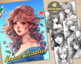 40 Anime Beauties Coloring Book, Printable Cute Manga Woman Coloring Pages, Fantasy Grayscale Anime Girls Coloring Book for Adults and Kids