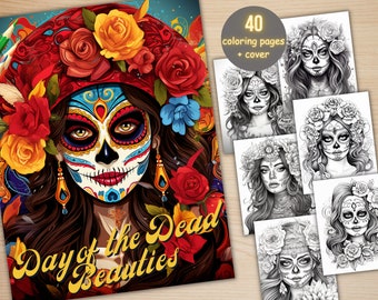 40 Day of the Dead Beauties Coloring Book, Printable Mexican Floral Woman Coloring Pages, Grayscale Girls Coloring Book for Adults Kids