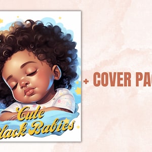 55 Cute Black Babies Coloring Book, Printable Sleeping Afro Baby Coloring Pages, Grayscale Black Melanin Coloring Book for Adults and Kids
