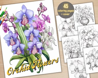 45 Orchid Flowers Coloring Book, Printable PDF, Botanical Floral Plant Coloring Pages, Fantasy Grayscale Spring Coloring Book for Adult Kids