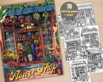 May include: A coloring book featuring a colorful illustration of a flower shop with the text "Flower Shop" on the cover. The book includes 70 coloring pages and a cover.