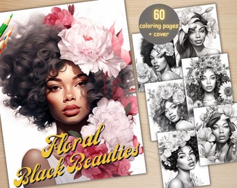 60 Floral Black Beauties Coloring Book, Printable Afro American Woman Coloring Pages, Grayscale African Girls Coloring Book for Adults Kids