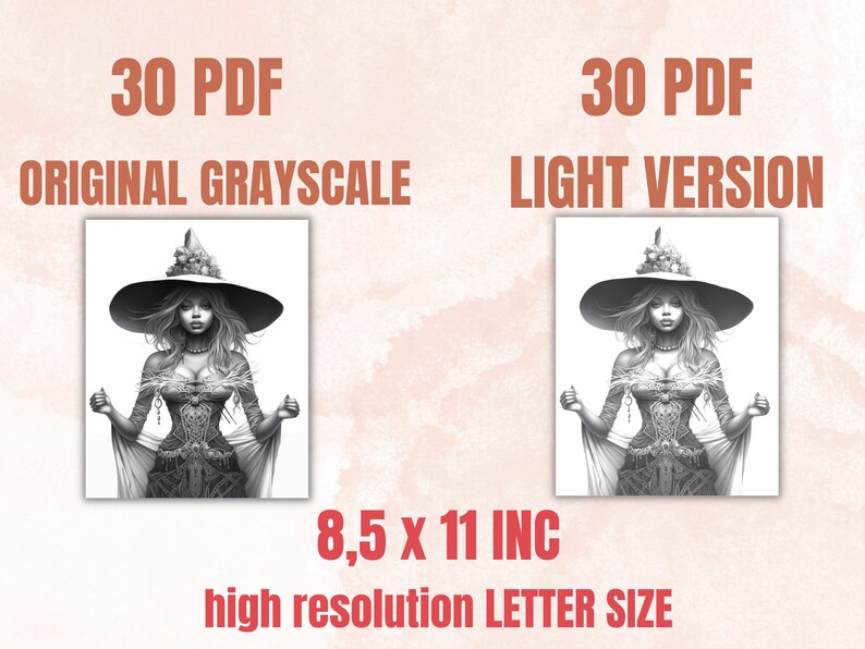 May include: Two black and white illustrations of a woman wearing a witch's hat and dress. The image on the left is the original grayscale version. The image on the right is a light version. Both images are 8.5 x 11 inches.