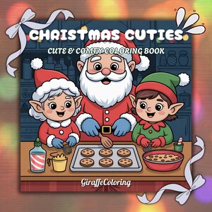 Könnte beinhalten: Farbenfrohe Illustration für ein Malbuch mit dem Titel "Christmas Cuties". Weihnachtsmann, Frau Claus und ein Elf backen Kekse. Das Buchcover zeigt den Text "Cute & Comfy Coloring Book" und das GiraffeColoring-Logo.