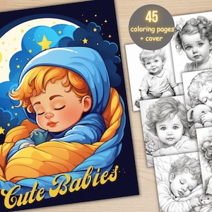 45 Cute Babies Coloring Book, Printable Sleeping Baby Coloring Pages, Grayscale Coloring Book for Adults and Kids, Whimsical  Relaxation