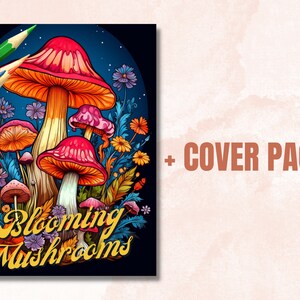 May include: A colorful illustration of blooming mushrooms with a dark blue background. The mushrooms are red, orange, and yellow with white spots. The text "Blooming Mushrooms" is written in yellow letters.
