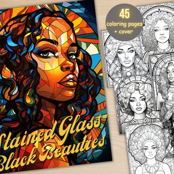 45 Stained Glass Black Beauties Coloring Book, Afro American Woman Coloring Pages, Fantasy Grayscale African Girls Coloring Book for Adults