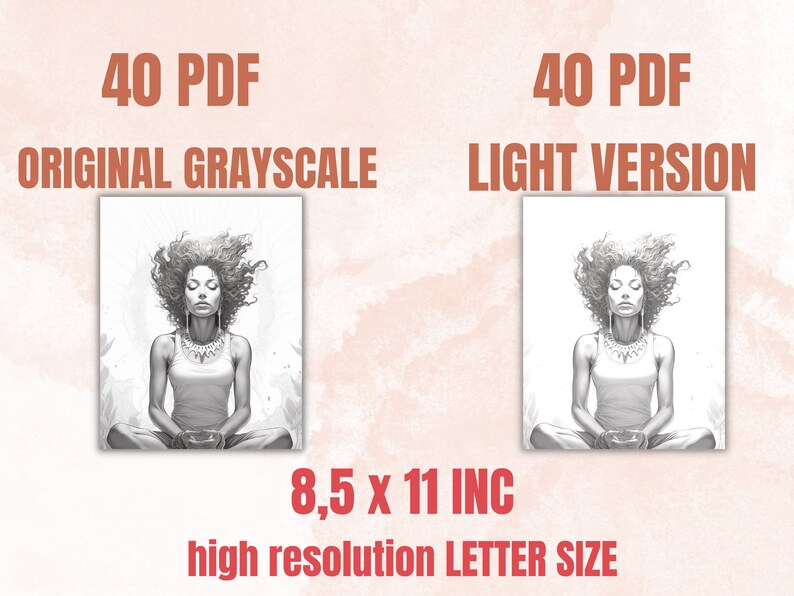 May include: Two grayscale images of a woman meditating. The image on the left is the original, and the image on the right is a lighter version. Both images are 8.5 x 11 inches.