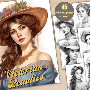 45 Victorian Beauties Coloring Book, Printable Vintage Woman Coloring Pages, Fantasy Grayscale Victorian Lady Coloring Book for Adults Kids