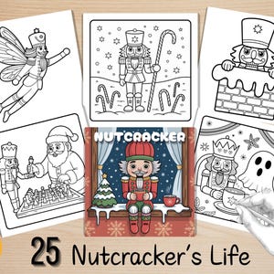May include: A collection of six coloring pages featuring nutcrackers in various scenes, including a fairy nutcracker, a nutcracker with a candy cane, and a nutcracker with a ghost. The text "25 Nutcracker's Life" is displayed at the bottom.